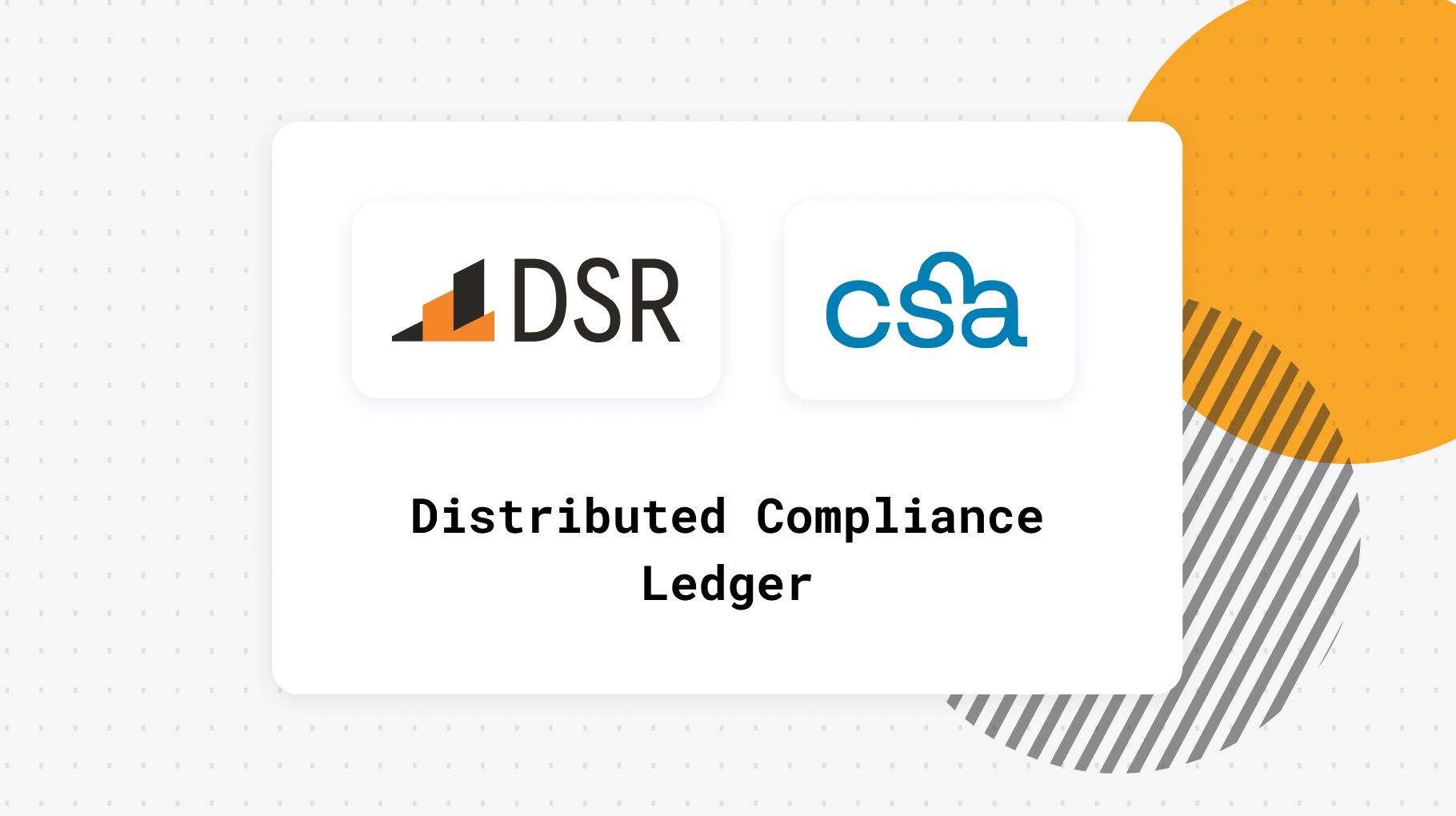 DSR supports the Distributed Compliance Ledger from the CSA
